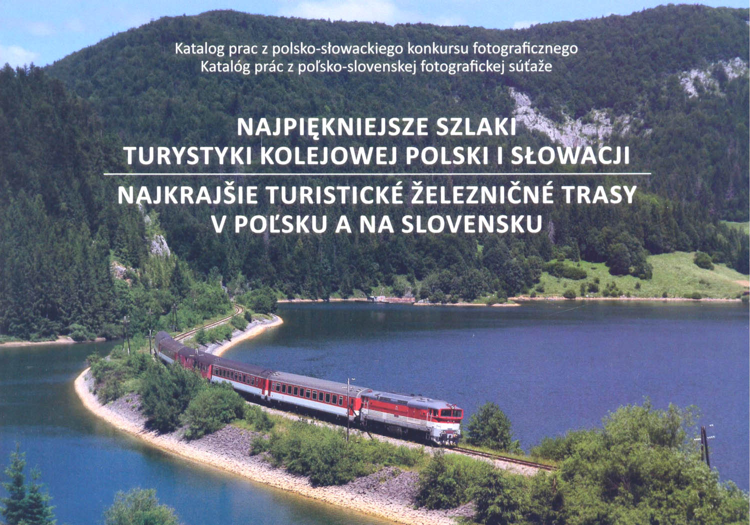 Okładka katalogu konkursu fotograficznego "Najpiękniejsze szlaki turystyki kolejowej Polski i Słowacji"
